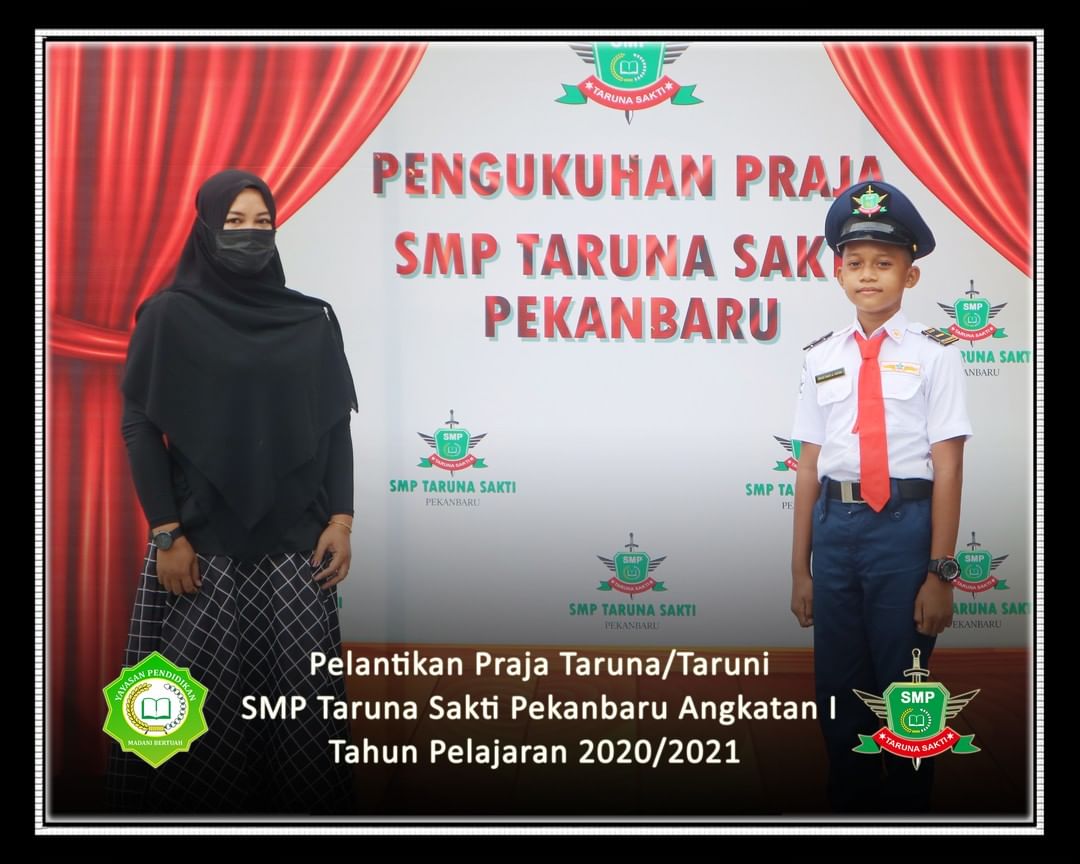 Pelantikan Praja Taruna/Taruni
SMP Taruna Sakti Pekanbaru Angkatan I
Tahun Pelajaran 2020/2021